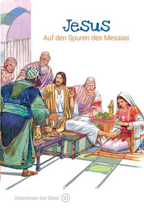 Jesus – Auf den Spuren des Messias von Caspari,  Anne, de Graaf,  Anne, Denzel,  Sieglinde, Naumann,  Susanne, Pérez Montero,  José