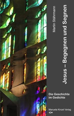 Jesus – Begegnen und Segnen von Stährmann,  Martin