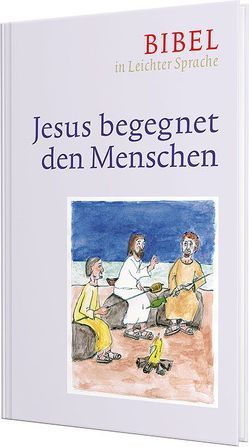 Jesus begegnet den Menschen von Bauer,  Dieter, Ettl,  Claudio, Janik,  Anja, Mels,  Paulis