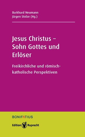 Jesus Christus – Sohn Gottes und Erlöser von Dahlke,  Benjamin, Hardt,  Michael, Iff,  Markus, Lange,  Andrea, Neumann,  Burkhard, Oeldemann,  Johannes, Olpen,  Bernhard, Saberschinsky,  Alexander, Stolze,  Jürgen, Thönissen,  Wolfgang, Vogt,  Peter, Vorholt,  Robert