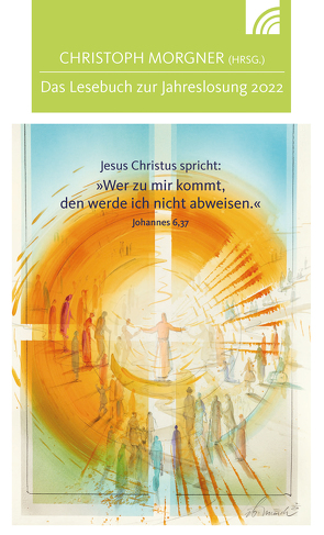 Jesus Christus spricht: Wer zu mir kommt, den werde ich nicht abweisen von Albrecht,  Ralf, Becker,  Wolfgang, Clausen,  Matthias, Dölker-Gruhler,  Marianne, Douglass,  Klaus, Eißler,  Tobias, Garth,  Alexander, Göttler,  Klaus, Hägele,  Clemens, Heinrich MdB,  Frank, Hobrack,  Eva, Holmer,  Reinhard, Kern,  Steffen, Koch,  Ursula, Krömer,  Gerhard, Landmesser,  Martin, Mack,  Cornelia, Mette,  Jürgen, Michel,  Jörg, Morgner,  Christoph, Parasie,  Luitgardis, Parzany,  Ulrich, Puttkammer,  Annegret, Reppenhagen,  Martin, Richter,  Ralf, Scheuermann,  Martin, Schink,  Reinhardt, Schmid,  Hartmut, Schneider,  Theo, Siebald,  Manfred, Spatz,  Frank, Stoll,  Gerdi, Traub,  Silke, Völlnagel,  Iris, Vorländer,  Gerold, Wenzler,  Ernst Günter, Werner,  Elke, Wilde,  Bärbel, Winterhoff,  Birgit, Zehendner,  Christoph, Zimmerling,  Peter