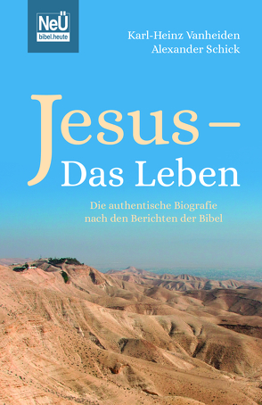 Jesus – Das Leben von Schick,  Alexander, Vanheiden,  Karl-Heinz