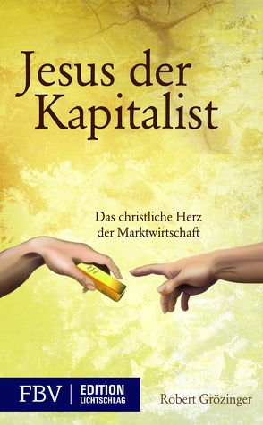 Jesus, der Kapitalist von Grözinger,  Robert