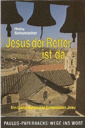 Jesus der Retter ist da von Schumacher,  Heinz