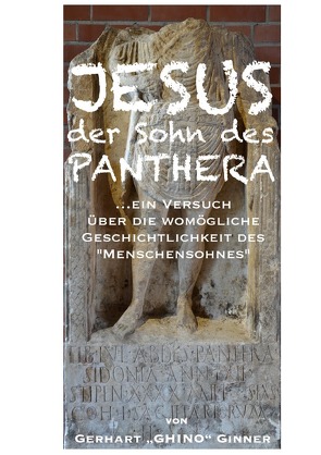 JESUS, der Sohn des Panthera von ginner,  gerhart