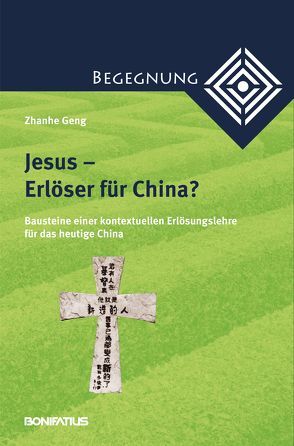 Jesus – Erlöser für China? von Geng,  Franz Zhanhe