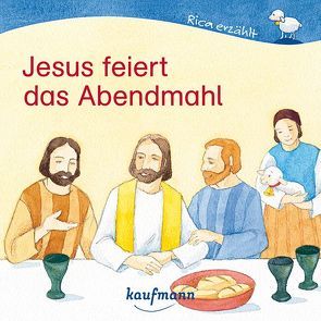 Jesus feiert das Abendmahl von Ignjatovic,  Johanna, Spang,  Antonia