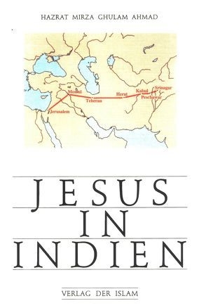 Jesus in Indien von Ahmad,  Hazrat Mirza Ghulam