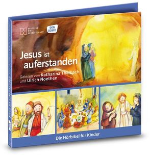 Jesus ist auferstanden. Die Hörbibel für Kinder. Gelesen von Katharina Thalbach und Ulrich Noethen von Arnold,  Monika, Brandt,  Susanne, Gerdes,  Gerd, Hatschi,  Carmen, Lefin,  Petra, Noethen,  Ulrich, Nommensen,  Klaus-Uwe, Oleak,  Rainer, Thalbach,  Katharina