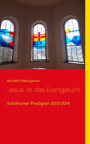 Jesus ist das Evangelium! von Freiburghaus,  Michael