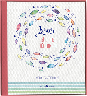 Jesus ist immer für uns da von Dicks,  Eva
