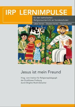 Jesus ist mein Freund von Muth-Detscher,  Brigitte