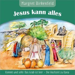 Jesus kann alles von Birkenfeld,  Margret, van Woerden,  Peter