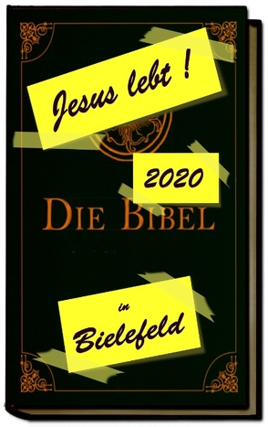 Jesus lebt 2020 in Bielefeld von Heithoff,  Wolfgang