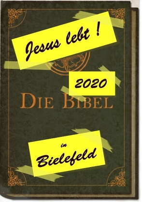 Jesus lebt 2020 in Bielefeld von Heithoff,  Wolfgang