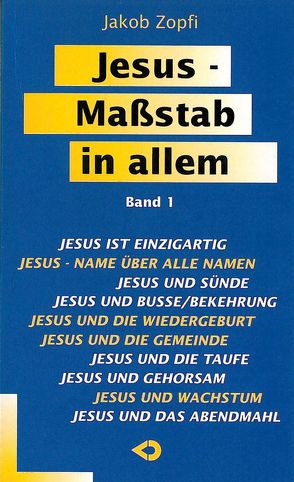 Jesus – Maßstab in allem von Zopfi,  Jakob