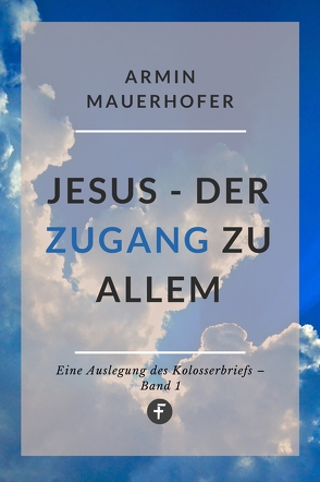 Jesus – Meine Kraft im Alltag von Mauerhofer,  Armin