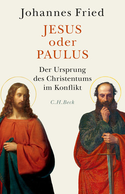 Jesus oder Paulus von Fried,  Johannes