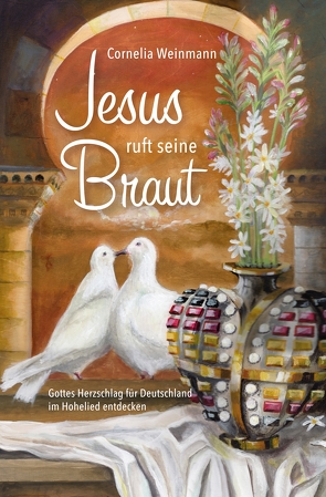 Jesus ruft seine Braut von Weinmann,  Cornelia