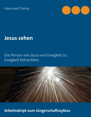 Jesus sehen von Tremp,  Hansruedi