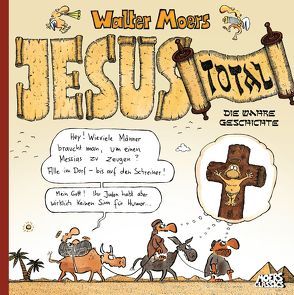 Jesus total von Moers,  Walter