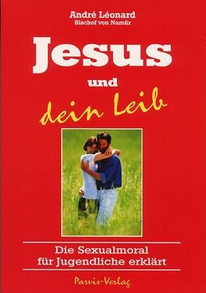 Jesus und dein Leib von Léonard,  André, Meyendriesch,  Margrit