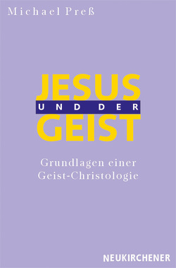 Jesus und der Geist von Preß,  Michael