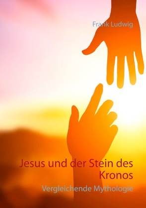 Jesus und der Stein des Kronos von Ludwig,  Frank