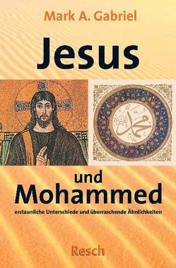 Jesus und Mohammed von Gabriel,  Mark A