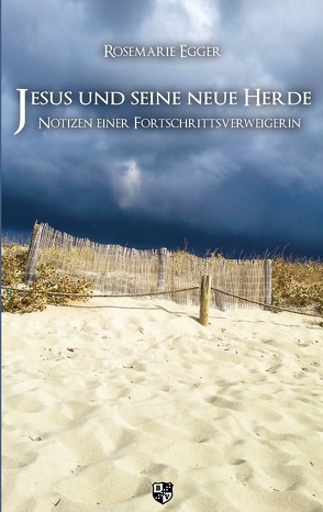 Jesus und seine neue Herde von Egger,  Rosemarie, Garhammer,  Erich