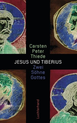 Jesus und Tiberius von Thiede,  Carsten Peter