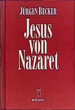 Jesus von Nazaret von Becker Jürgen