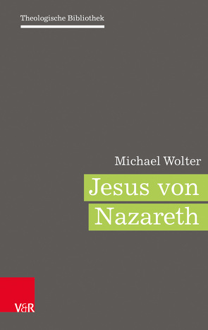 Jesus von Nazaret von Auffarth,  Christoph, Dingel,  Irene, Janowski,  Bernd, Schweitzer,  Friedrich, Schwöbel,  Christoph, Wolter,  Michael