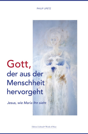 Gott, der aus der Menschheit hervorgeht von Lipetz,  Philip