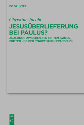 Jesusüberlieferung bei Paulus? von Jacobi,  Christine