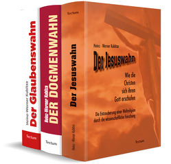 Jesuswahn – Dogmenwahn – Glaubenswahn von Kubitza,  Heinz-Werner