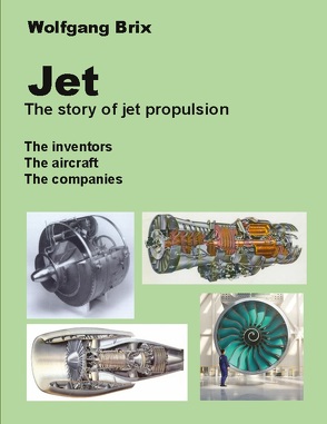 Jet – The story of jet propulsion von Brix,  Wolfgang