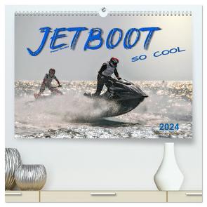 Jetboot – so cool (hochwertiger Premium Wandkalender 2024 DIN A2 quer), Kunstdruck in Hochglanz von Roder,  Peter