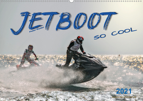 Jetboot – so cool (Wandkalender 2021 DIN A2 quer) von Roder,  Peter