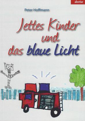 Jettes Kinder und das blaue Licht von Hoffmann,  Peter