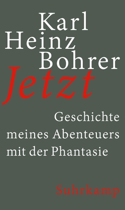 Jetzt von Bohrer,  Karl Heinz