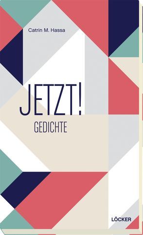 JETZT! von Hassa,  Catrin M.