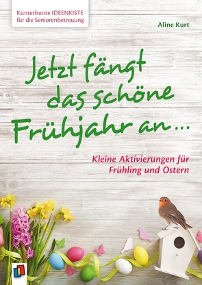 Jetzt fängt das schöne Frühjahr an … von Kurt,  Aline