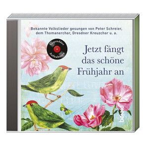 Jetzt fängt das schöne Frühjahr an von Schreier,  Peter