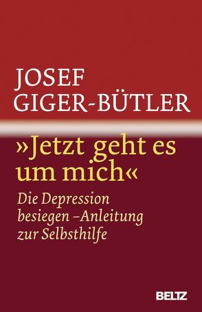 »Jetzt geht es um mich« von Giger-Bütler,  Josef