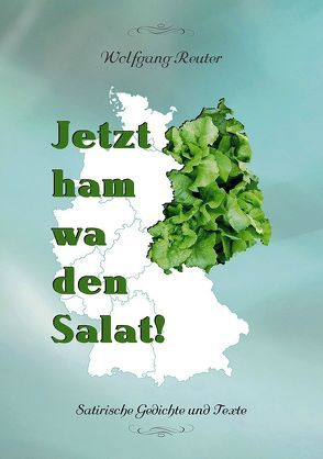 Jetzt ham wa den Salat! von Reuter,  Wolfgang, Schwarz,  Grit