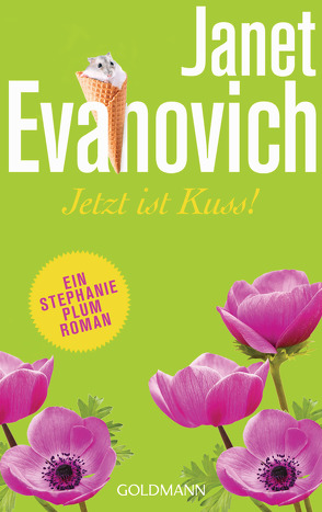 Jetzt ist Kuss! von Evanovich,  Janet, Stegers,  Thomas