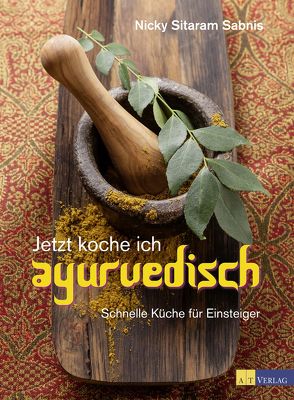 Jetzt koche ich ayurvedisch – eBook von Kompatscher,  Anneliese, Sabnis,  Nicky Sitaram