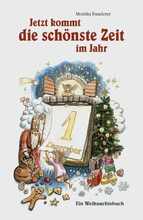 Jetzt kommt die schönste Zeit im Jahr von Pauderer,  Monika