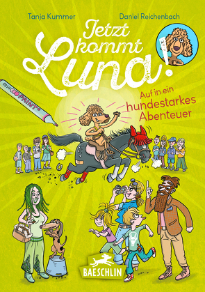 Jetzt kommt Luna! von Kummer,  Tanja, Reichenbach,  Daniel